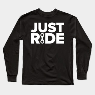 JUST RIDE Long Sleeve T-Shirt